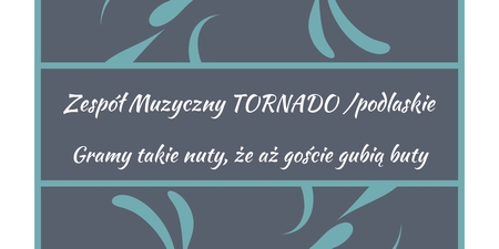 Zespół muzyczny Tornado, zespół na wesele Białystok Augustów Suwałki Ełk